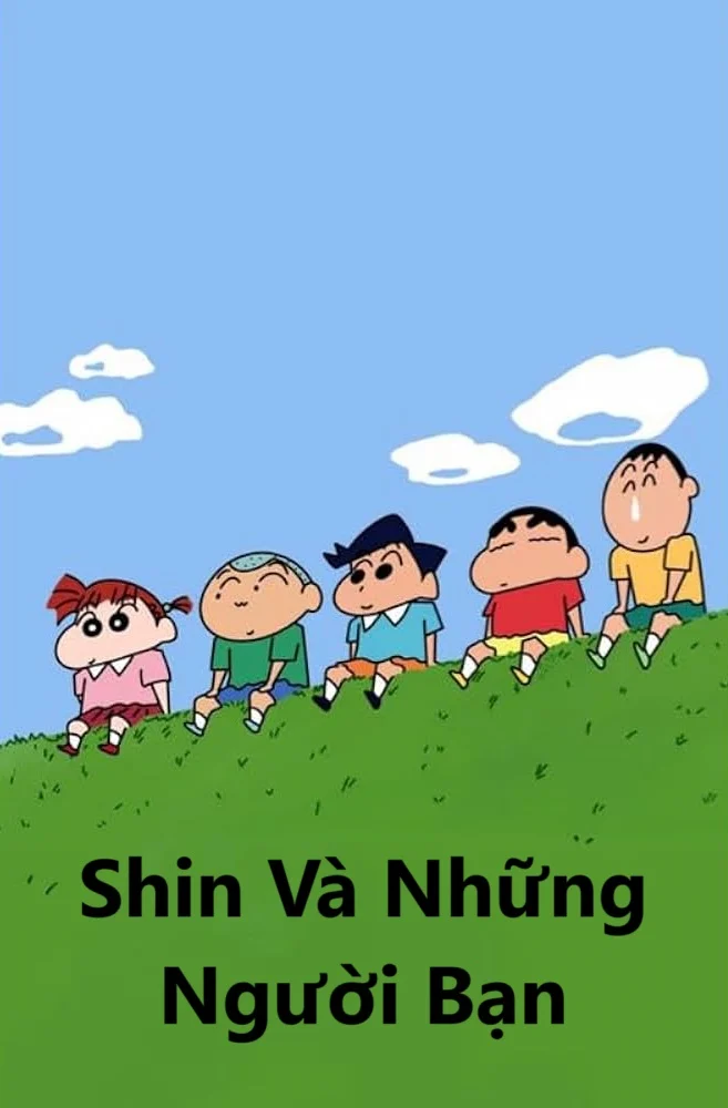 Shin Và Những Người Bạn